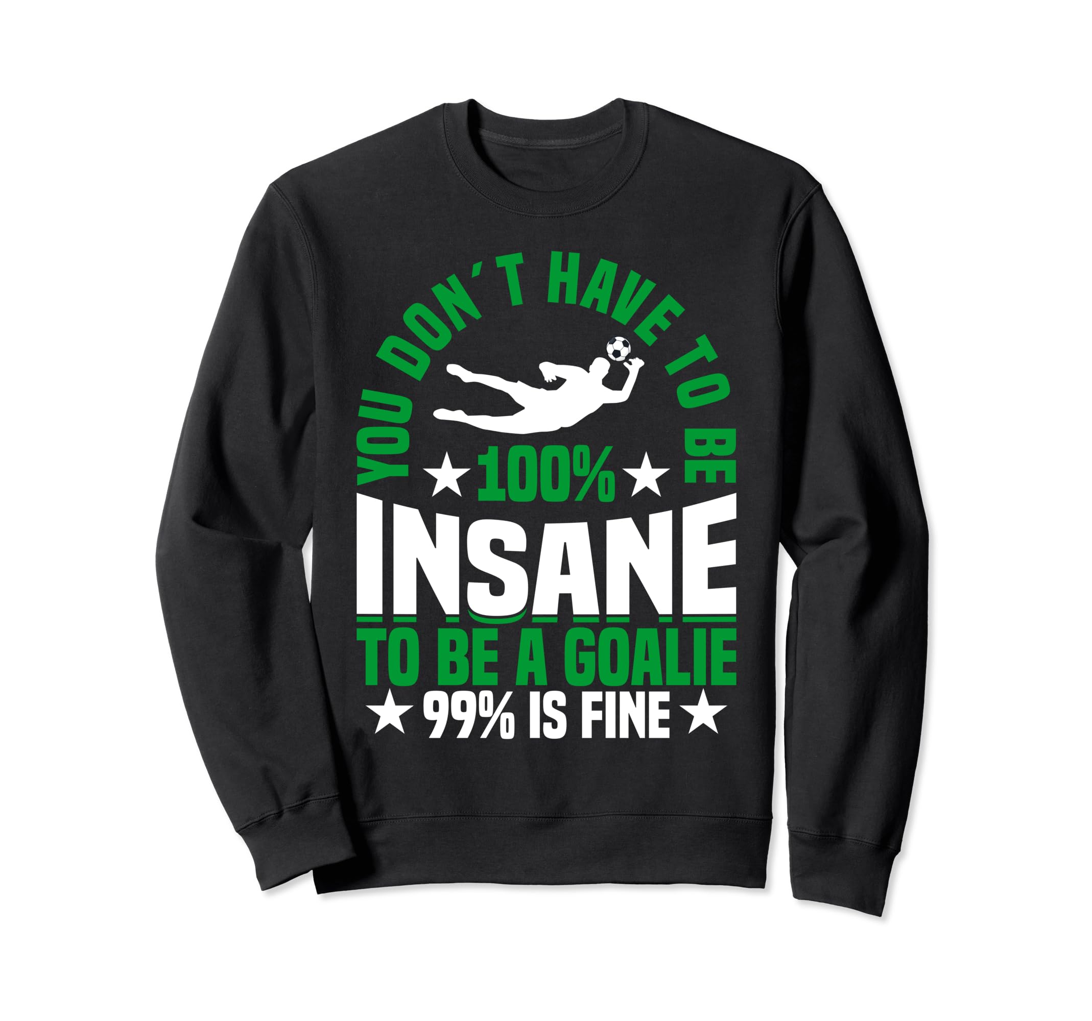 Goalie Soccer Player Soccer Sweatshirt - Fun Novelty Design for Adults