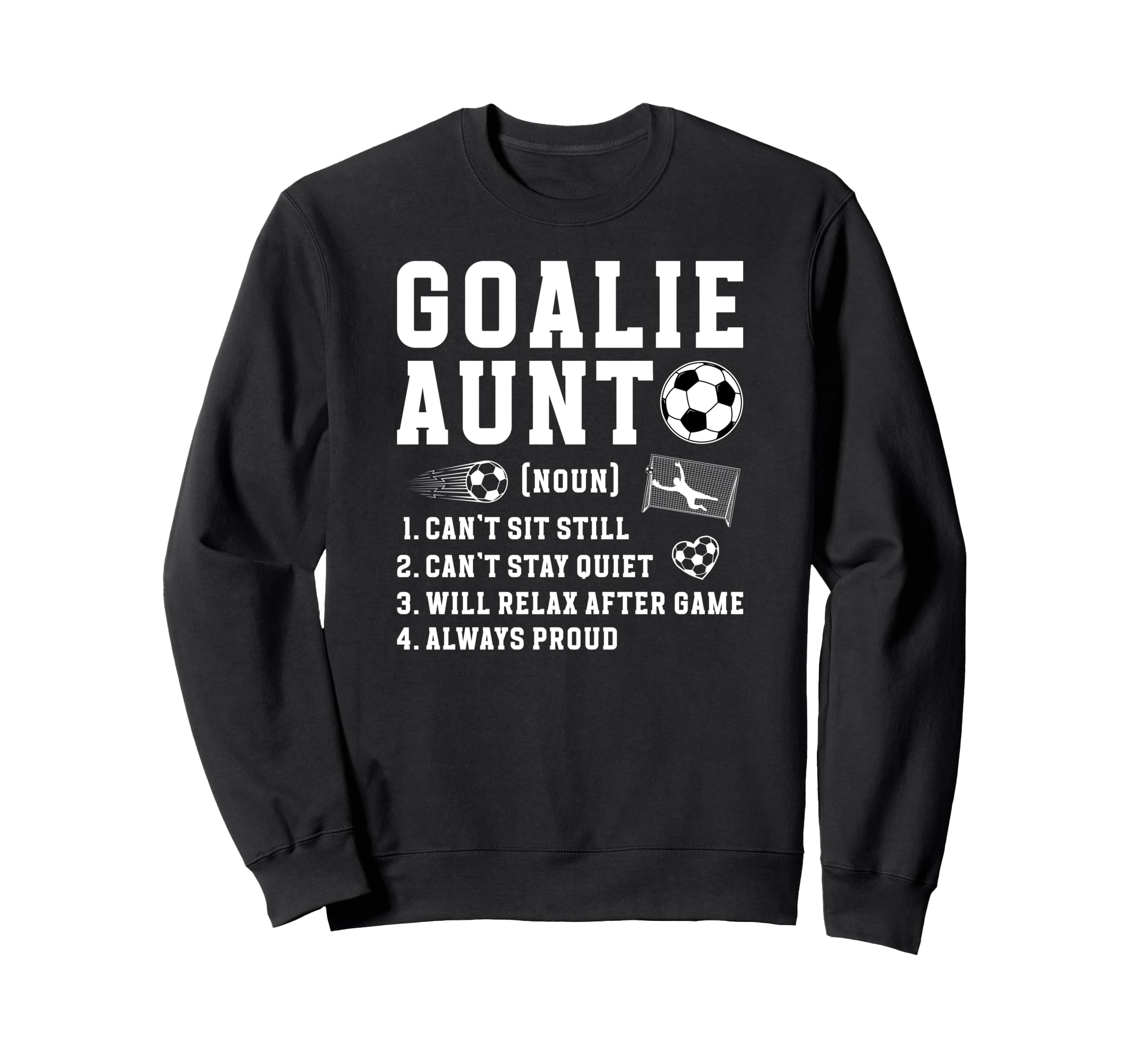 Soccer Goalie Aunt Definition Soccer Sweatshirt - Graphic Print for Adults