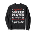 My Favorite Soccer Player Calls Me Sweatshirt - Minimalist Print Unisex