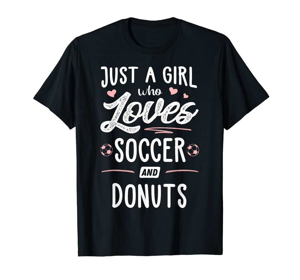 Just Who Loves Soccer And Donuts T-Shirt - Fun Novelty Design for Adults