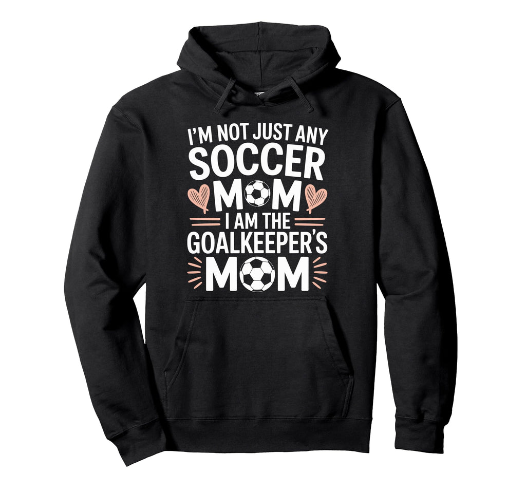 Soccer Game Player Mom Lover I Am Hoodie - Trendy Graphic Unisex