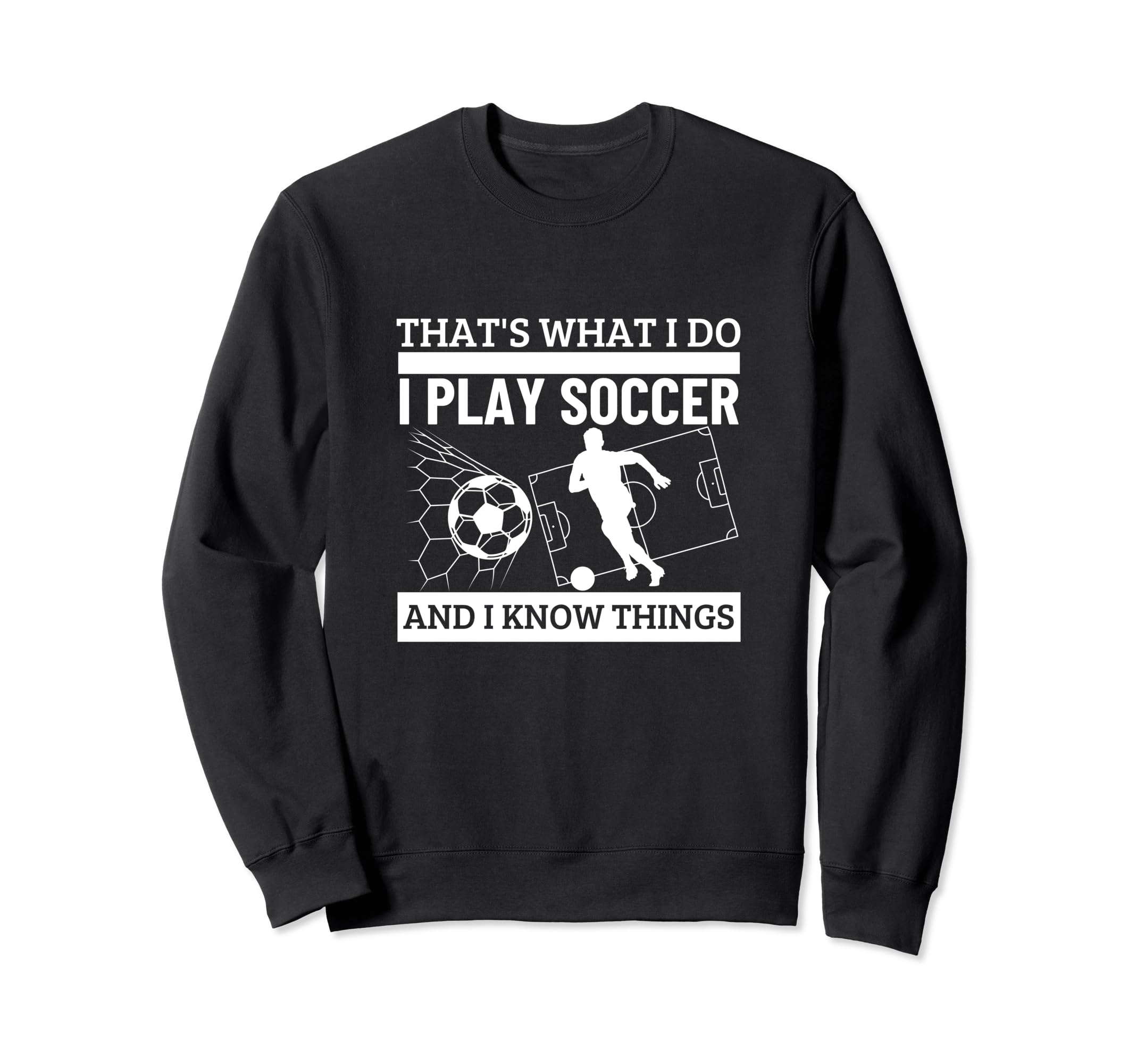 Soccer Player Thats What I Do Sweatshirt - Streetwear Style Men Women