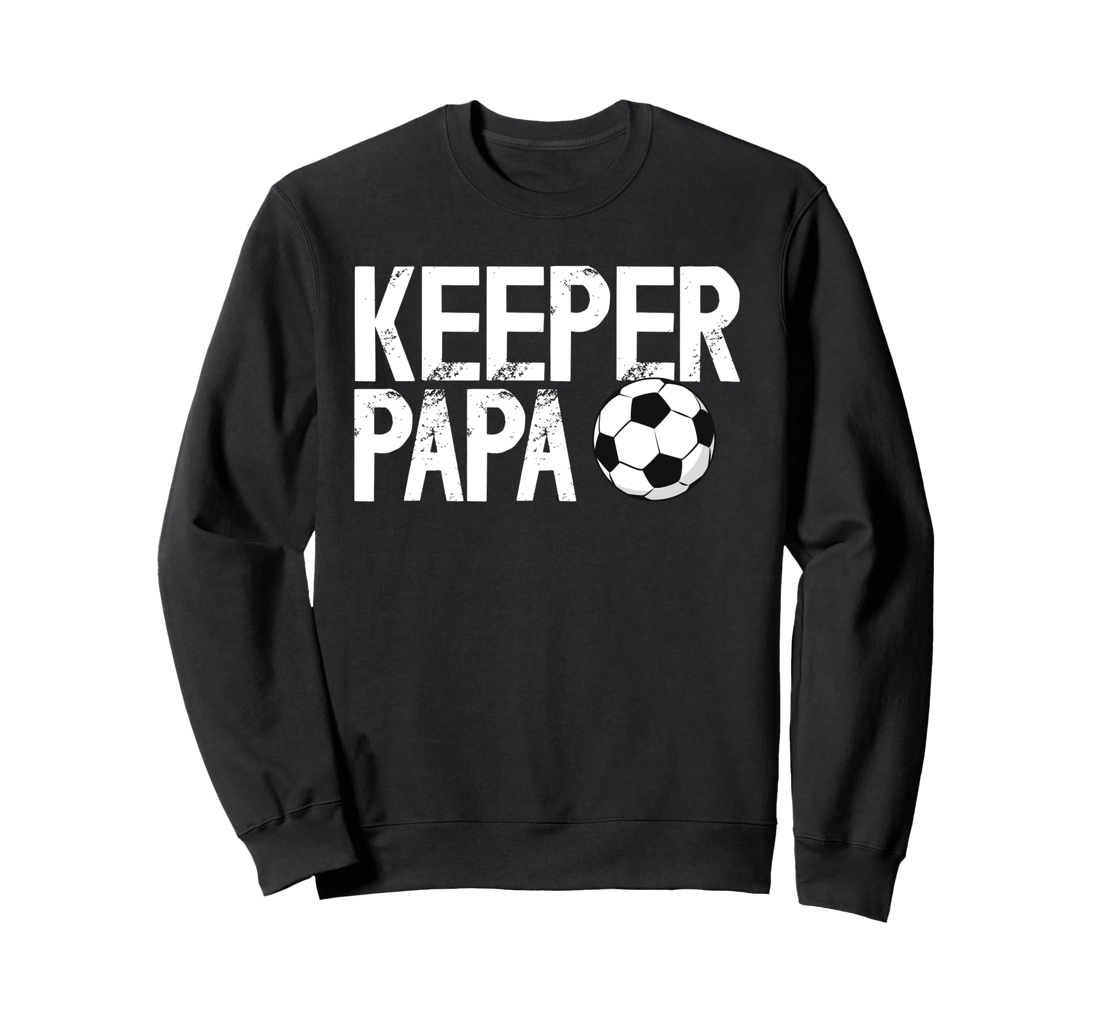 Soccer Keeper Papa Soccer Goalkeeper Sweatshirt - Custom Art Print Unisex