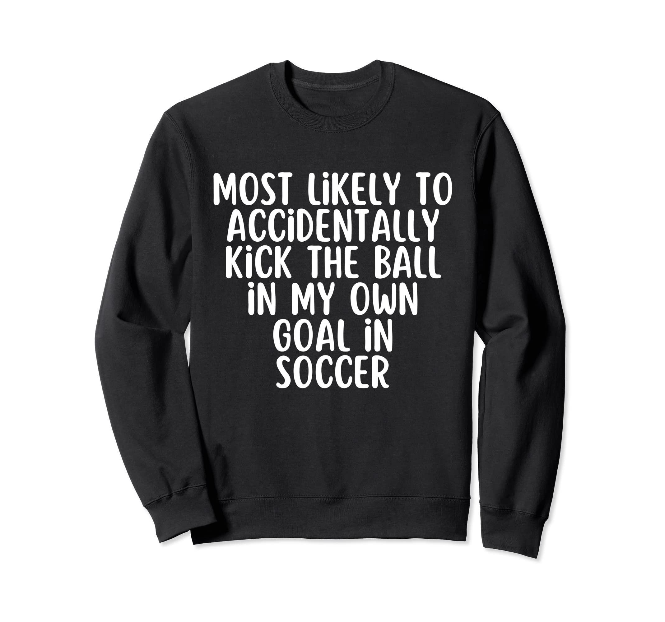 Funny Soccer Soccer Sport Lover Sweatshirt - Novelty Apparel Men Women
