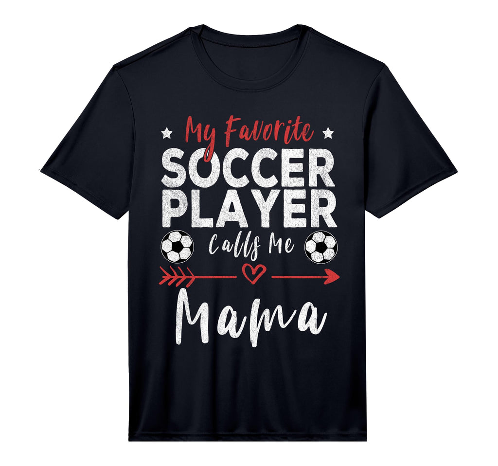 My Favorite Soccer Player Calls Me Mama T-Shirt - Trendy Graphic Men Women