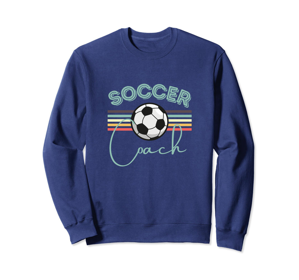 Soccer Coach Fun Sweatshirt - Casual Everyday Wear Men Women