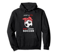 Just Who Loves Soccer Hoodie - Trendy Graphic Unisex
