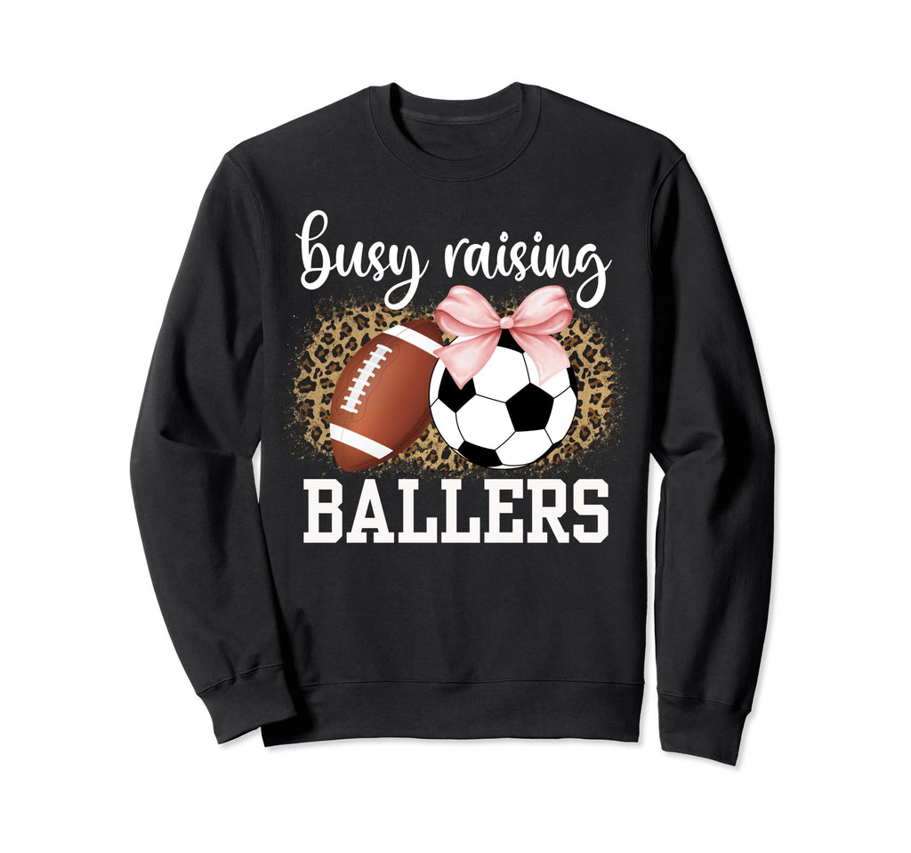 Busy Raising Ballers Soccer And Sweatshirt - Custom Art Print Unisex
