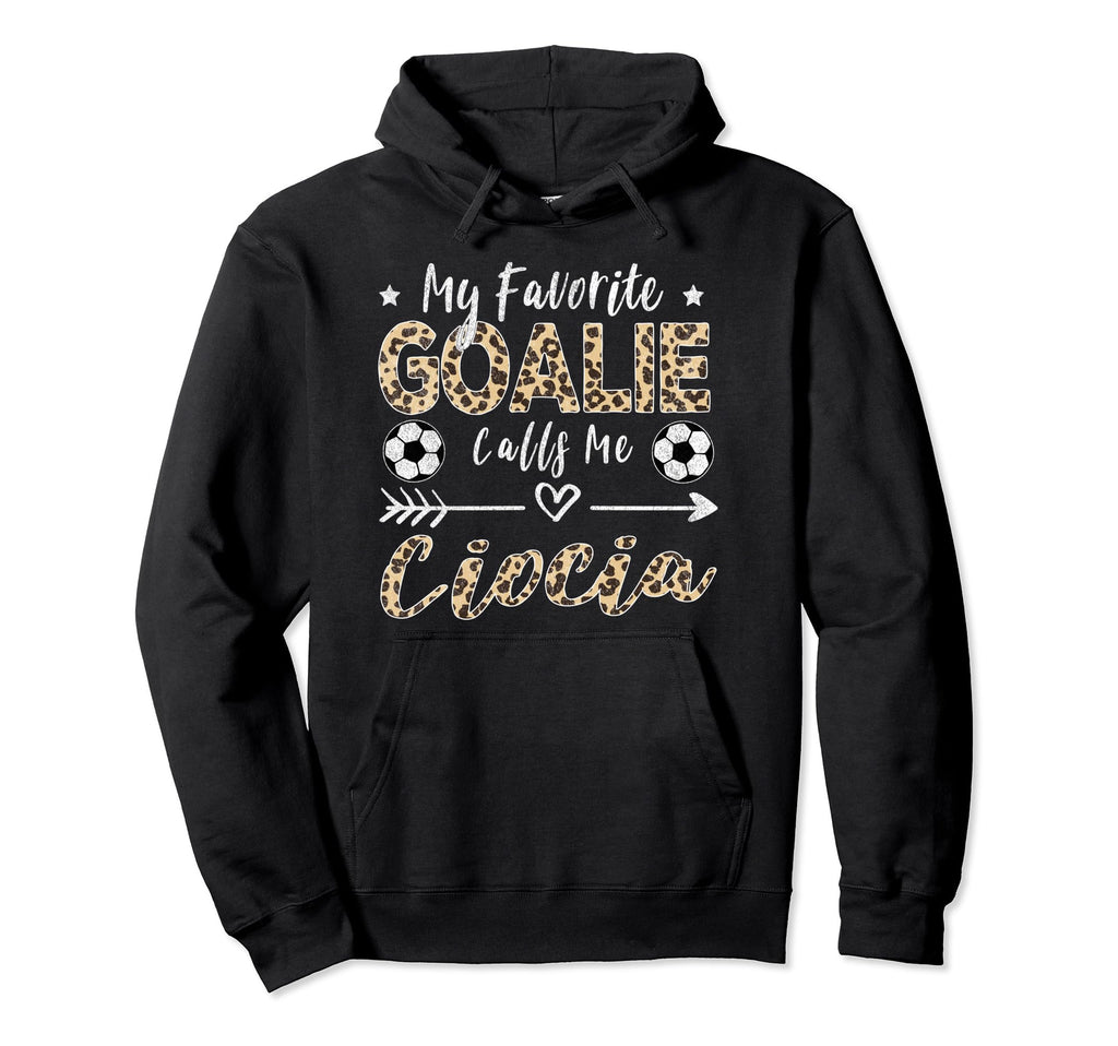My Favorite Goalie Calls Me Ciocia Polish Hoodie - Streetwear Style Unisex