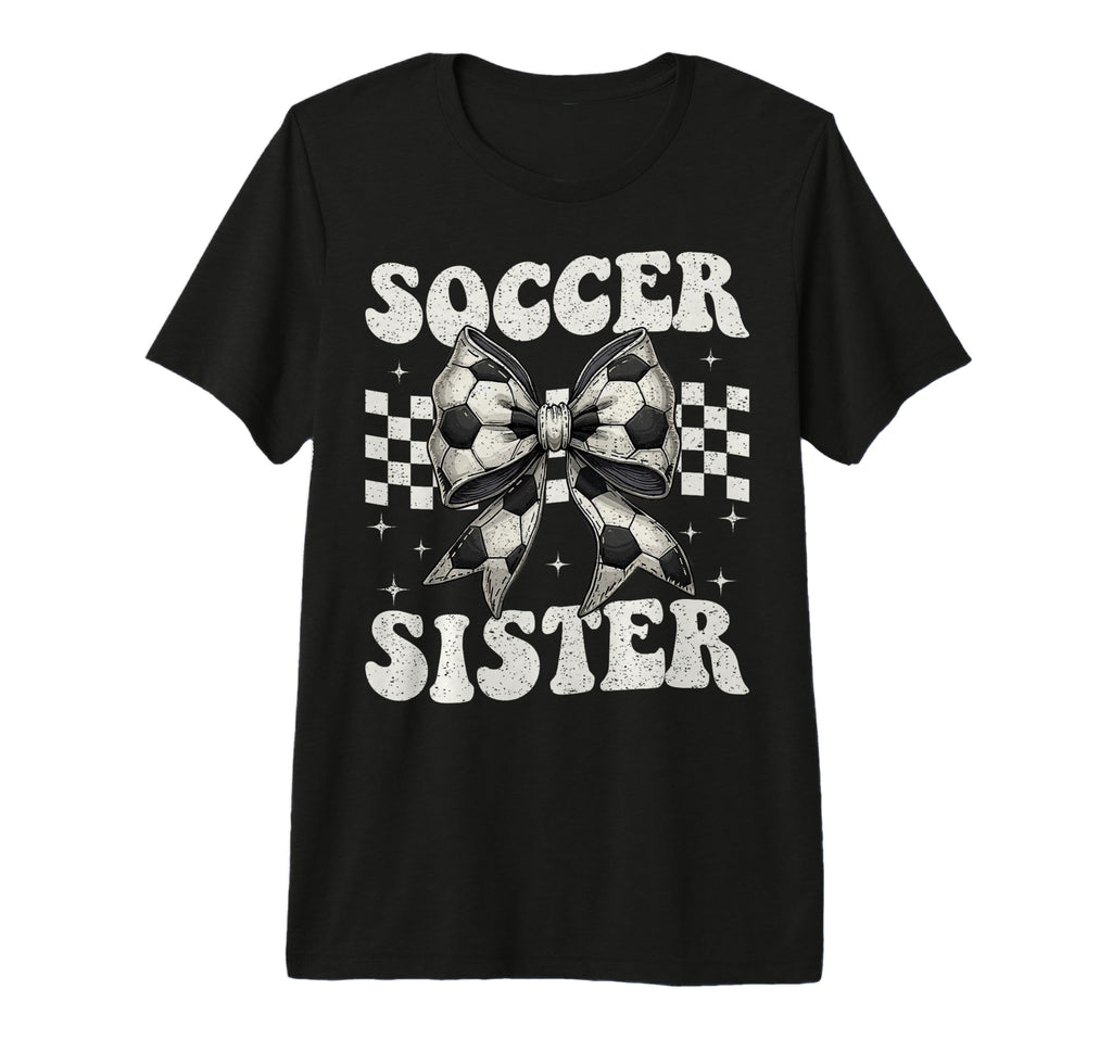 Soccer Sister Funny Coquette Bow T-Shirt - Fun Novelty Design for Adults
