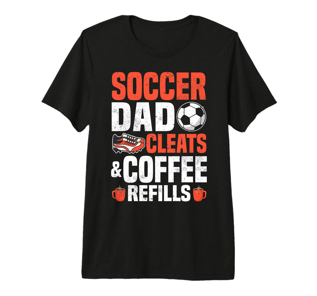 Soccer Dad Cleats Coffee Refills Tri T-Shirt - Aesthetic Graphic Men Women