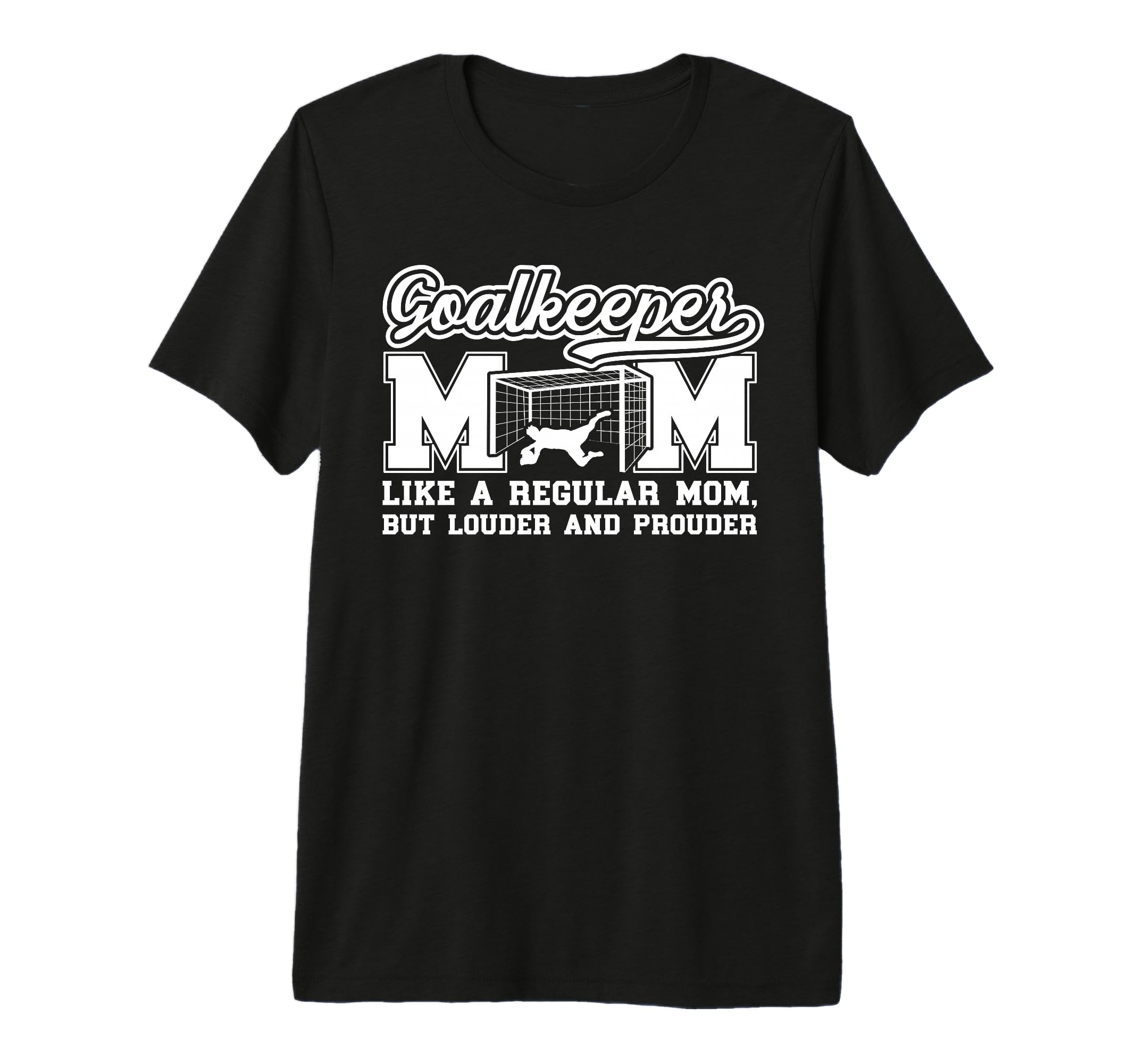 Soccer Goalkeeper Mom Soccer Keeper T-Shirt - Fun Novelty Design Men Women