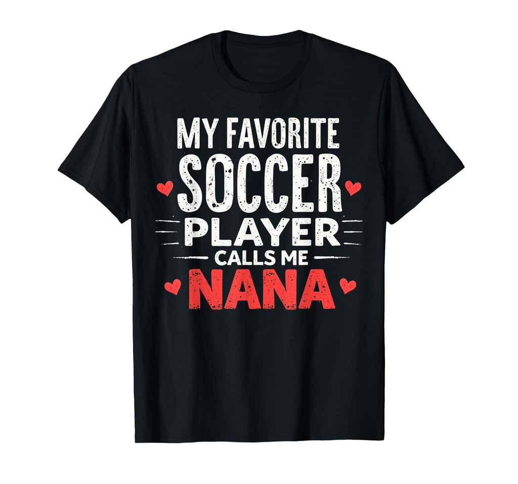 Proud Soccer Nana Funny Grandma T-Shirt - Casual Everyday Wear for Adults