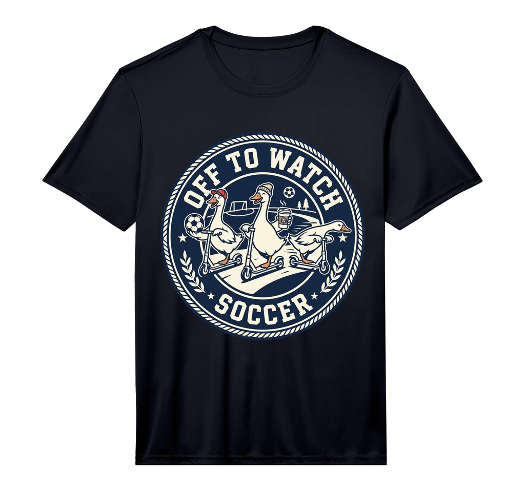 Off To Watch Soccer Silly Goose T-Shirt - Casual Everyday Wear Men Women
