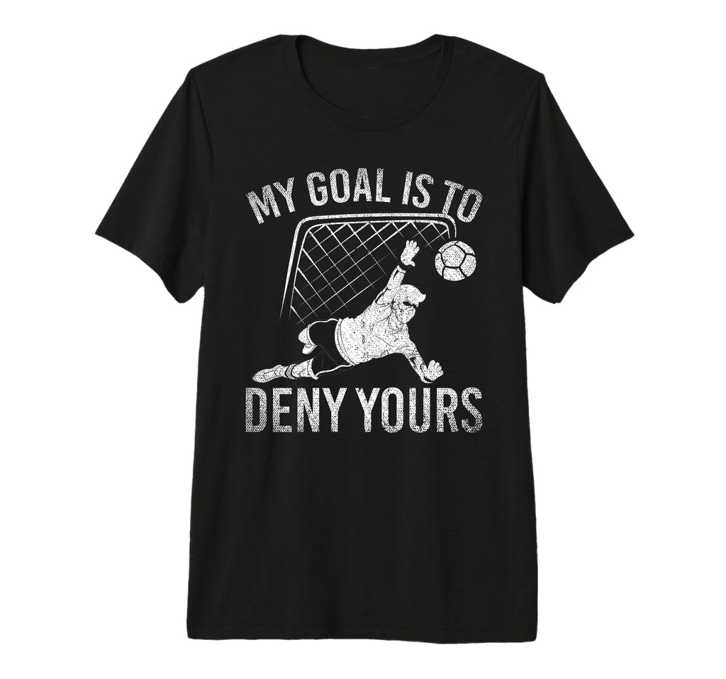 Mein Ziel Ist Es Dein Tor Zu T-Shirt - Casual Everyday Wear Men Women