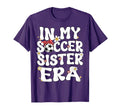 My Soccer Sister Era Groovy Soccer Sister T-Shirt - Trendy Graphic Unisex