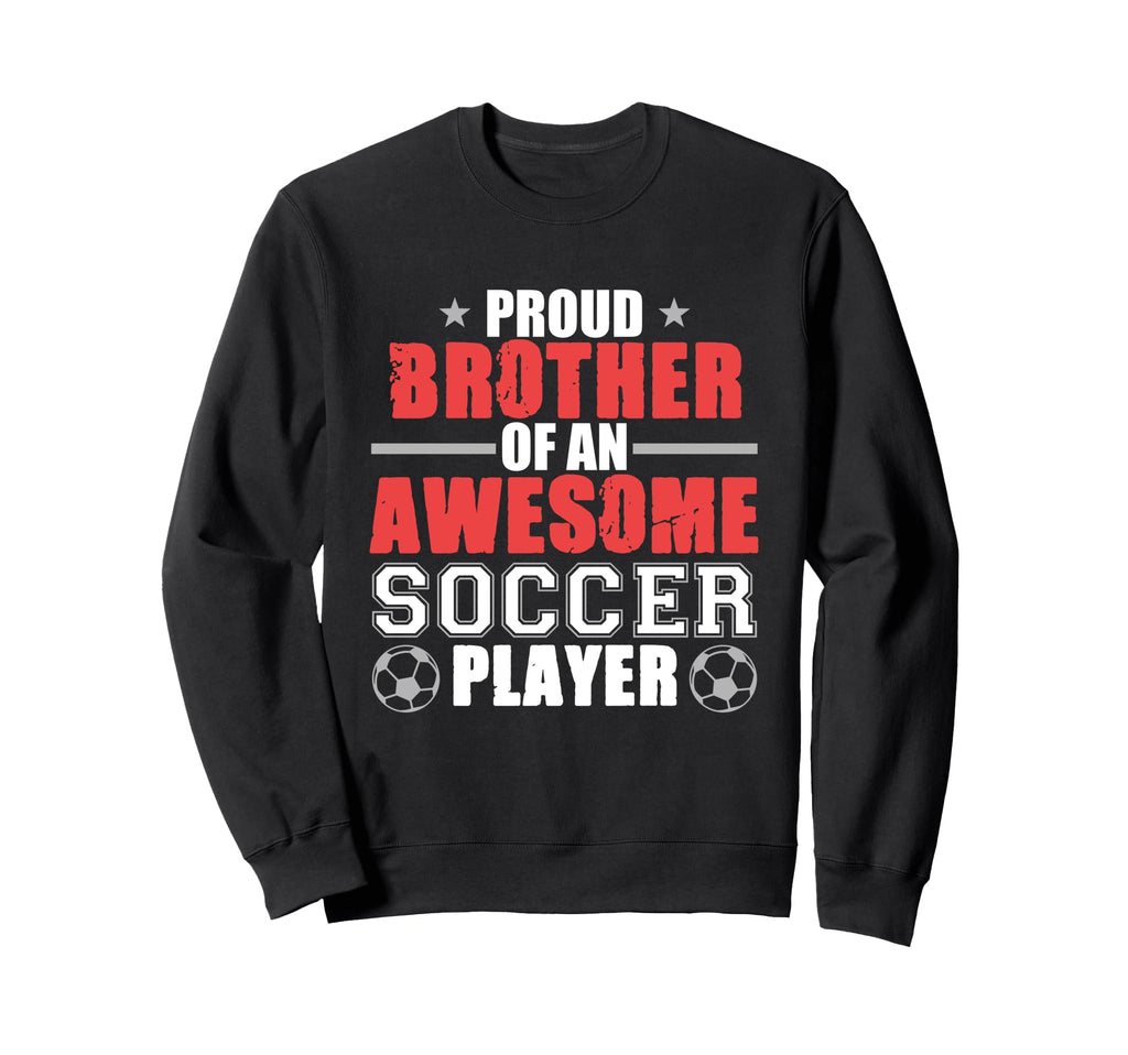 Brother Soccer Player Sports Football Sweatshirt - Streetwear Style Unisex