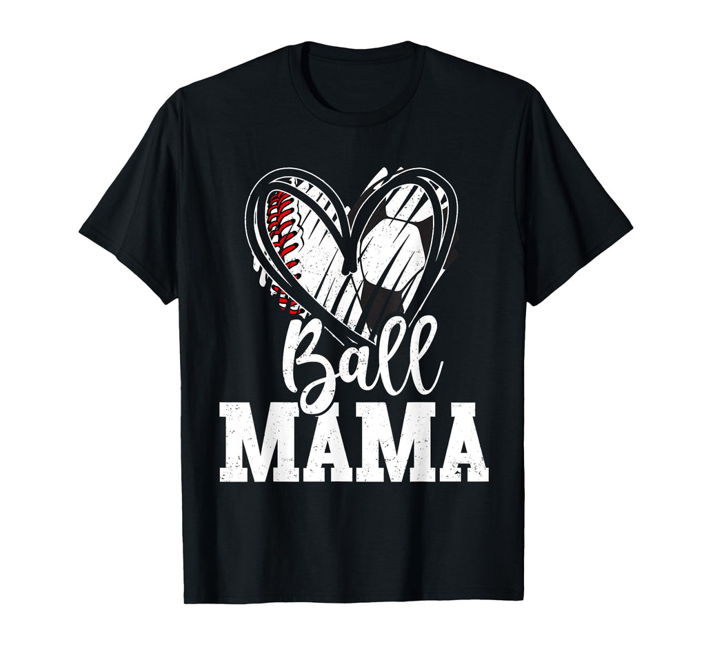 Ball Mama Baseball Soccer Mom Mothers Day T-Shirt - Novelty Apparel Unisex
