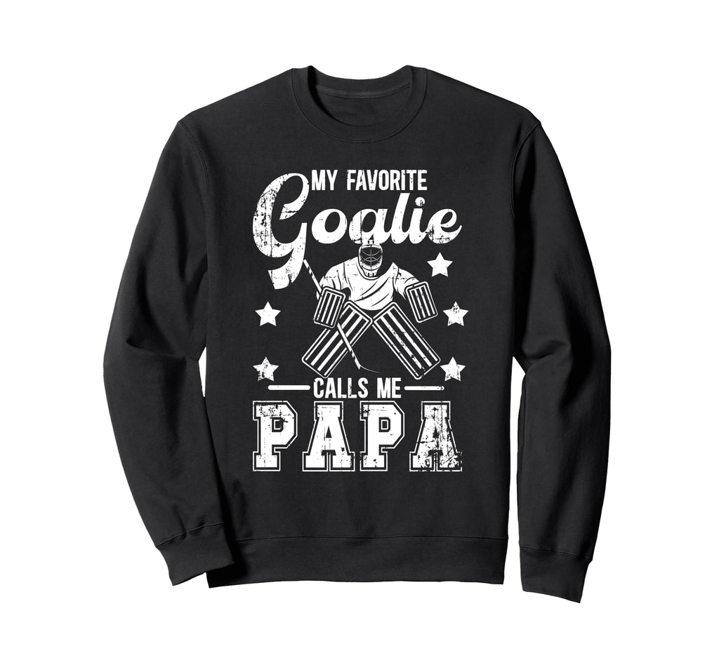 My Favorite Ice Hockey Goalie Papa Sweatshirt - Unique Graphic for Adults