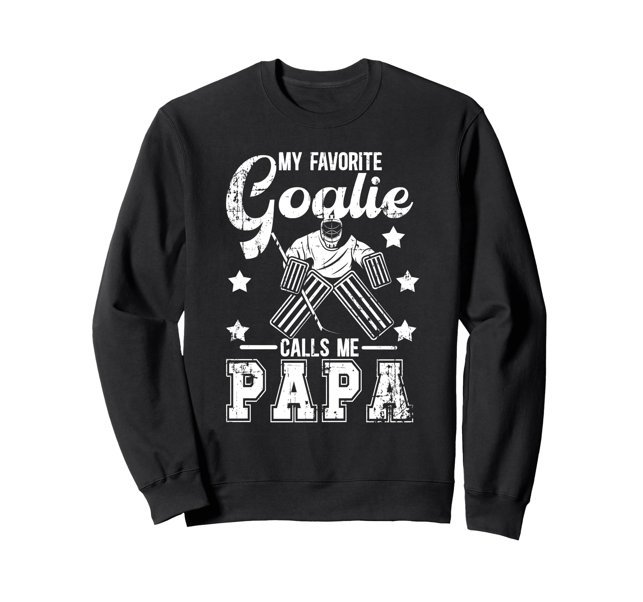 My Favorite Ice Hockey Goalie Papa Sweatshirt - Unique Graphic for Adults