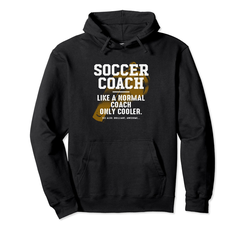 Soccer Coach Like Normal Coach Soccer Hoodie - Graphic Print Men Women