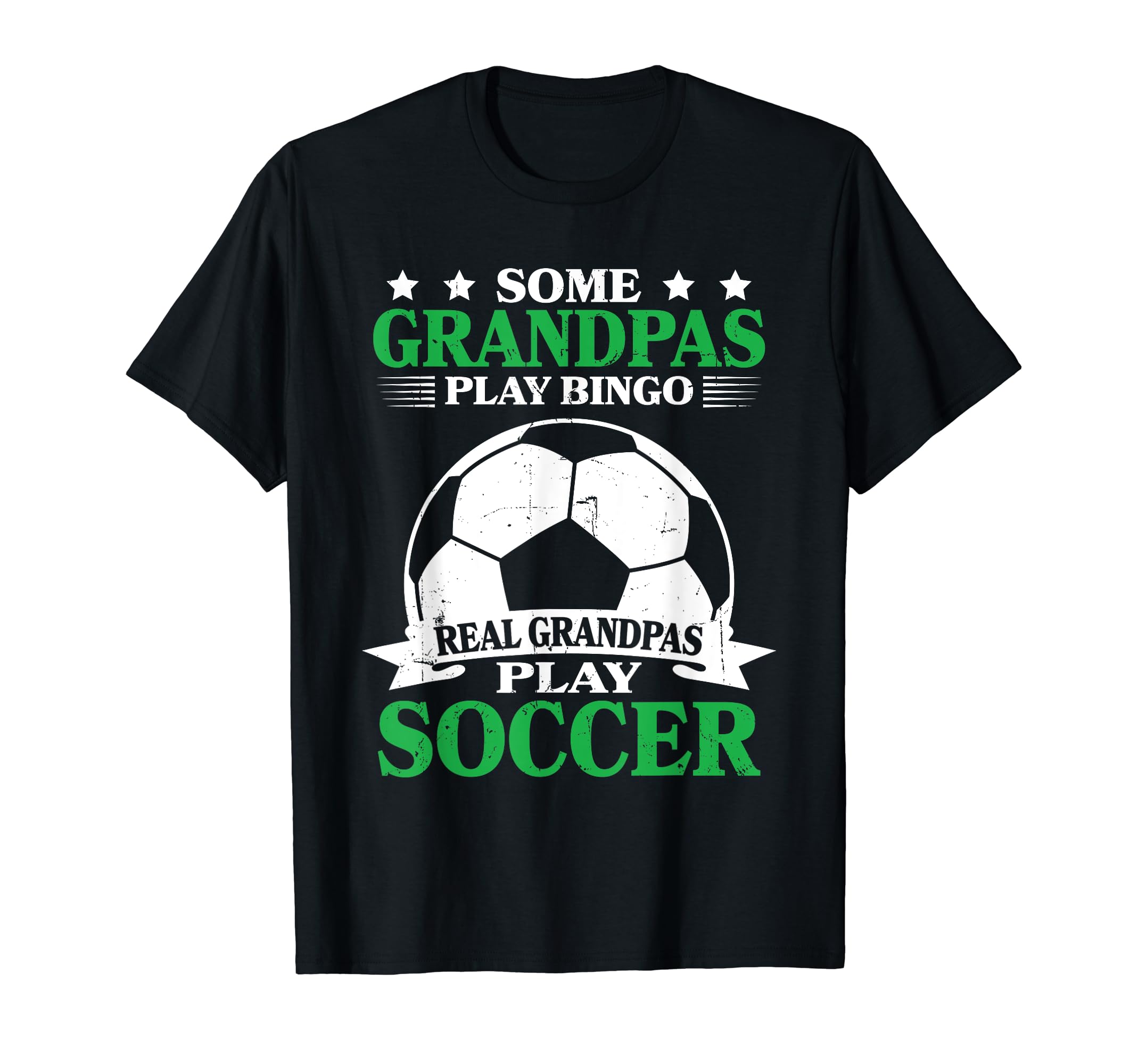 Real Grandpas Play Soccer T-Shirt - Fun Novelty Design Men Women