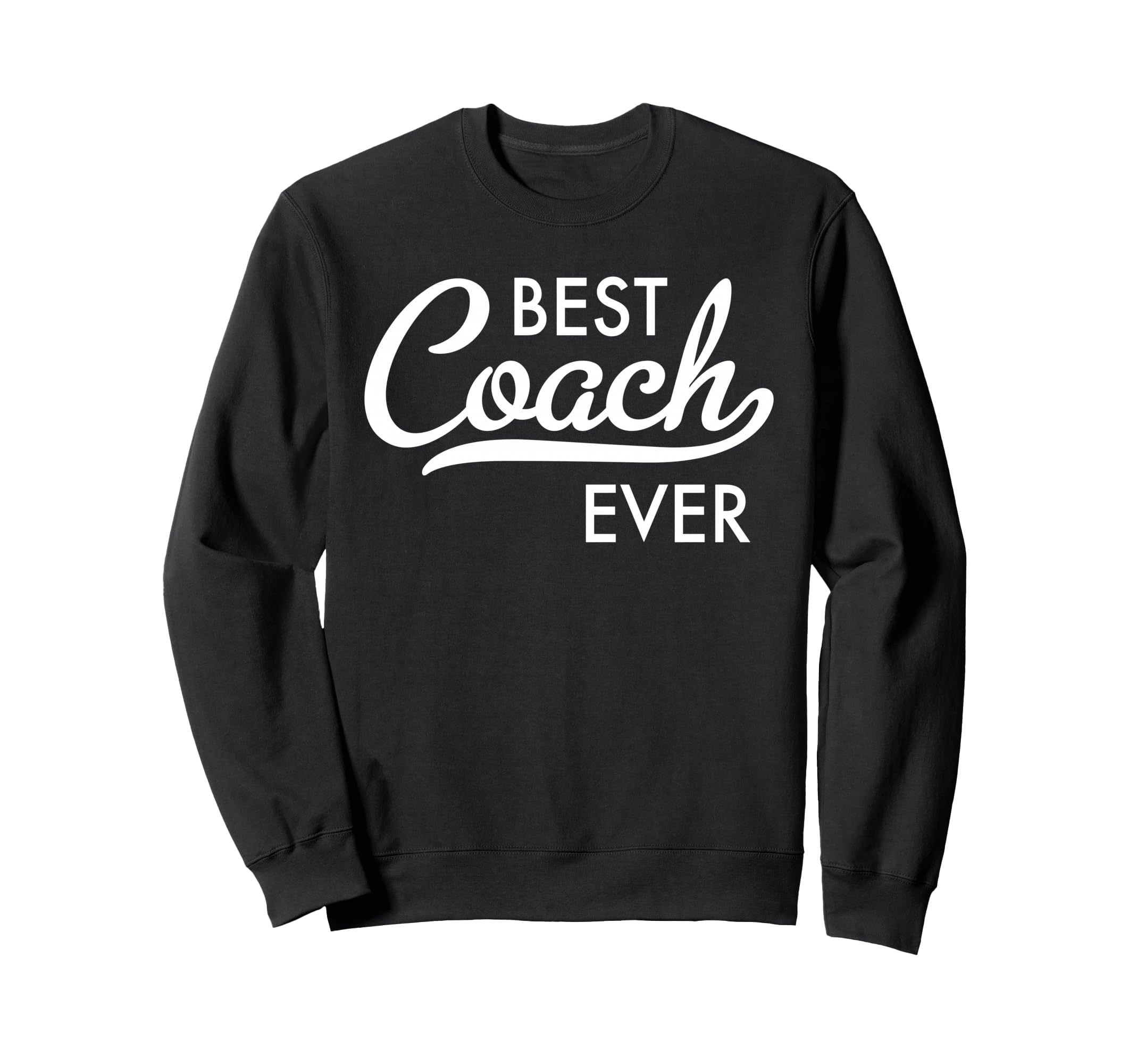 Best Coach Ever Sweatshirt - Aesthetic Graphic Unisex