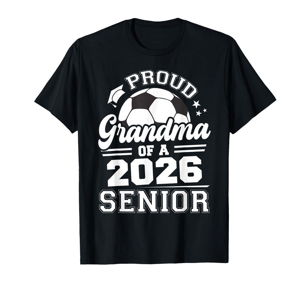 Proud Grandma 2026 Senior Soccer T-Shirt - Aesthetic Graphic Men Women