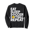 Soccer Softball Repeat Eat Sleep Sweatshirt - Minimalist Print Men Women