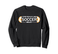 I Just Really Like Soccer Training Fun Sweatshirt - Unique Graphic Unisex