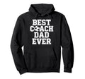 Best Coach Dad Ever Soccer Enthusiast Hoodie - Trendy Graphic for Adults