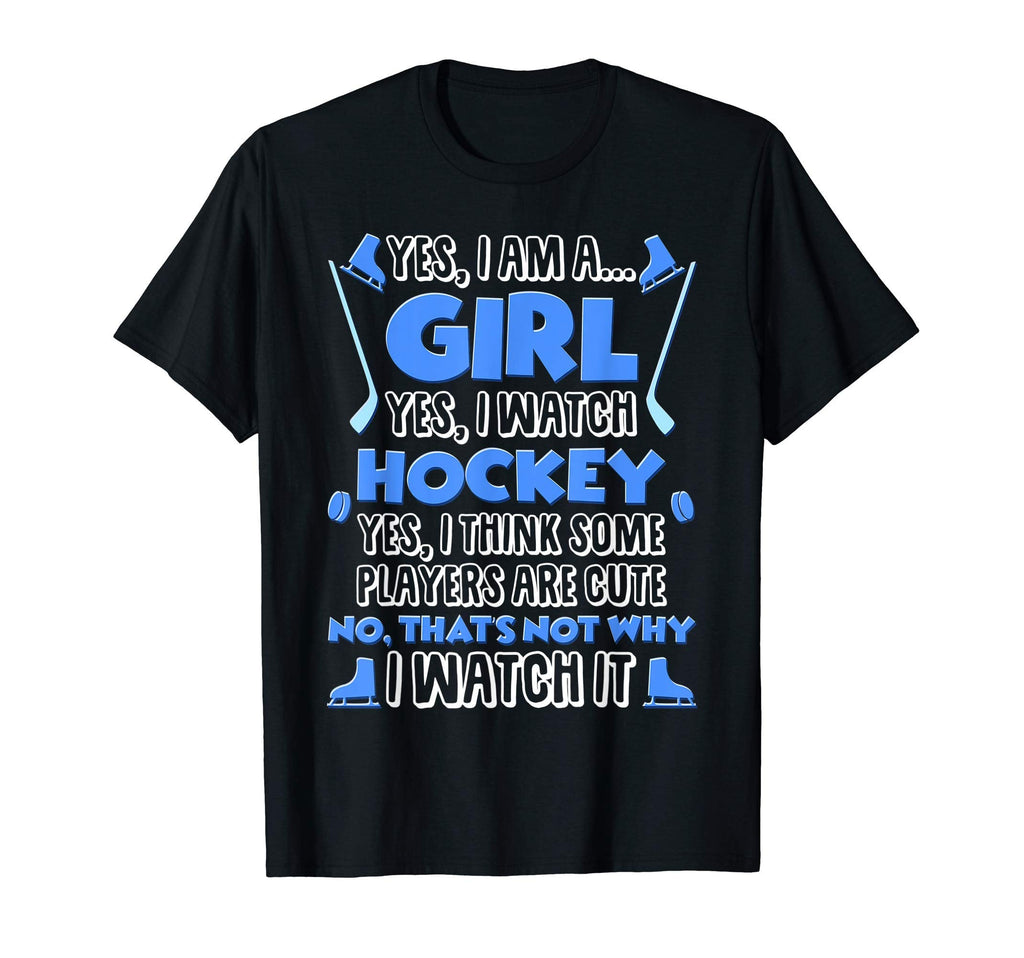 Yes I Am I Watch Hockey Players Are T-Shirt - Streetwear Style Men Women