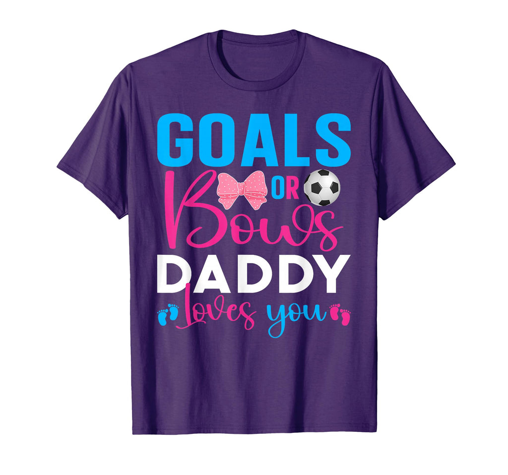 Goals Or Bows Daddy Loves You Gender T-Shirt - Novelty Apparel Unisex