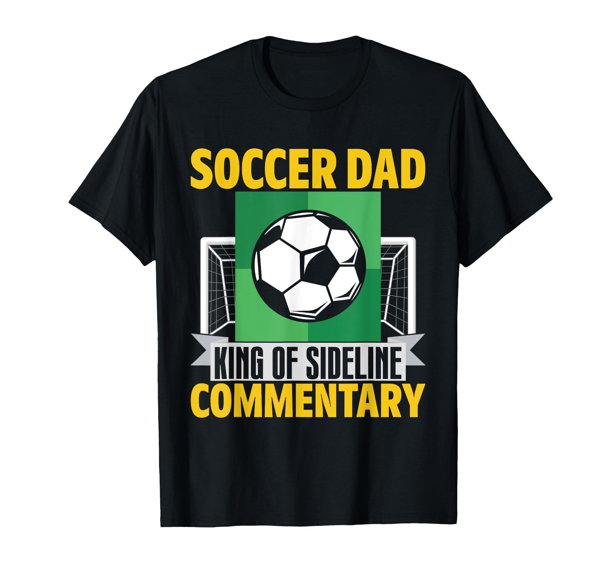King Sideline Commentary Soccer Dad T-Shirt - Unique Graphic Men Women