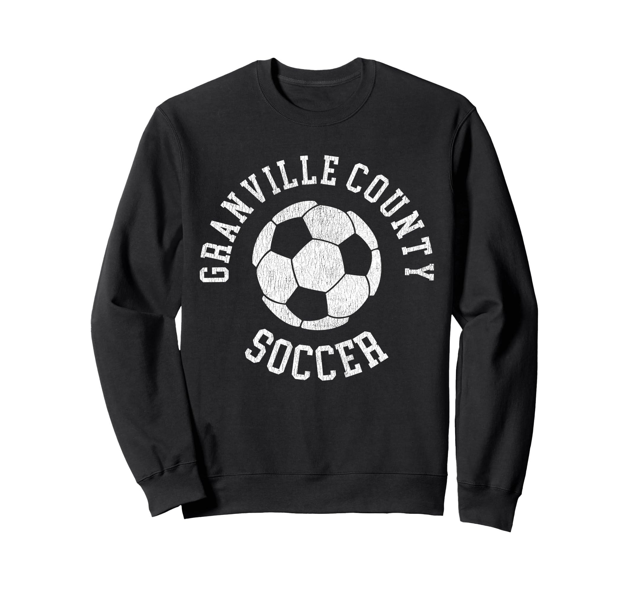 Granville County Soccer Distressed Sweatshirt - Aesthetic Graphic Unisex