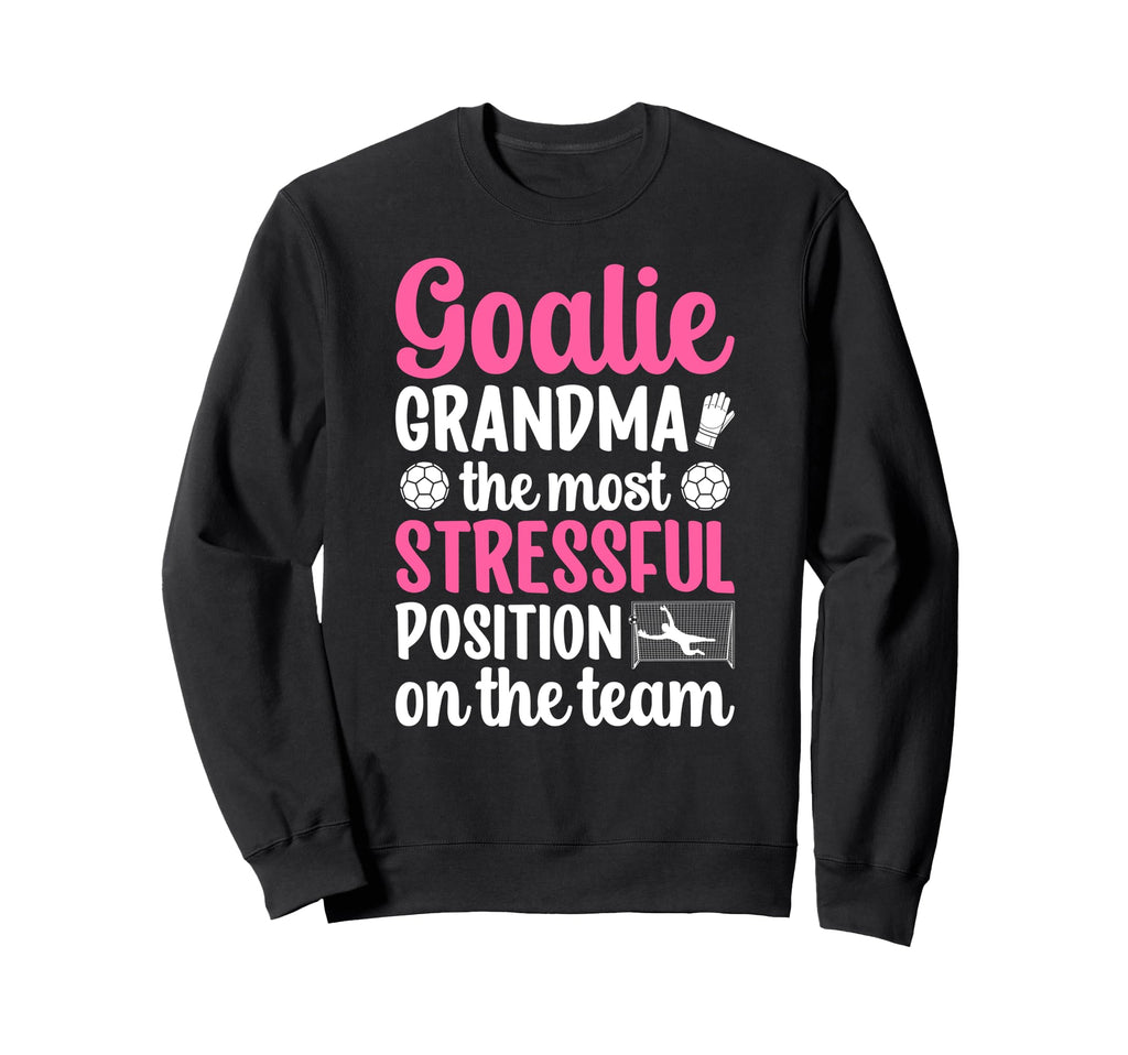 Funny Soccer Goalie Grandma Soccer Sweatshirt - Unique Graphic Unisex
