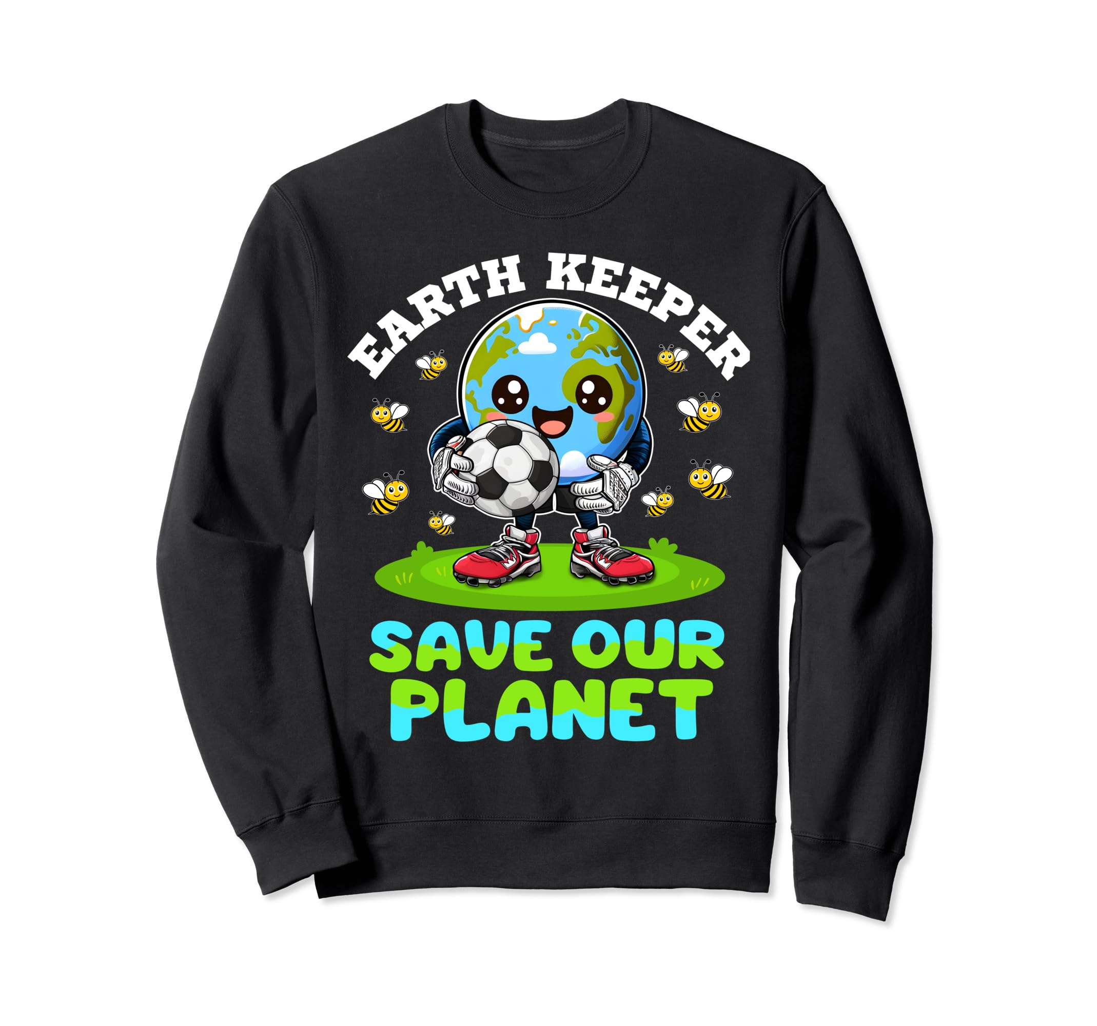 Earth Keeper Save Our Planet Earth Sweatshirt - Fun Novelty Design Unisex