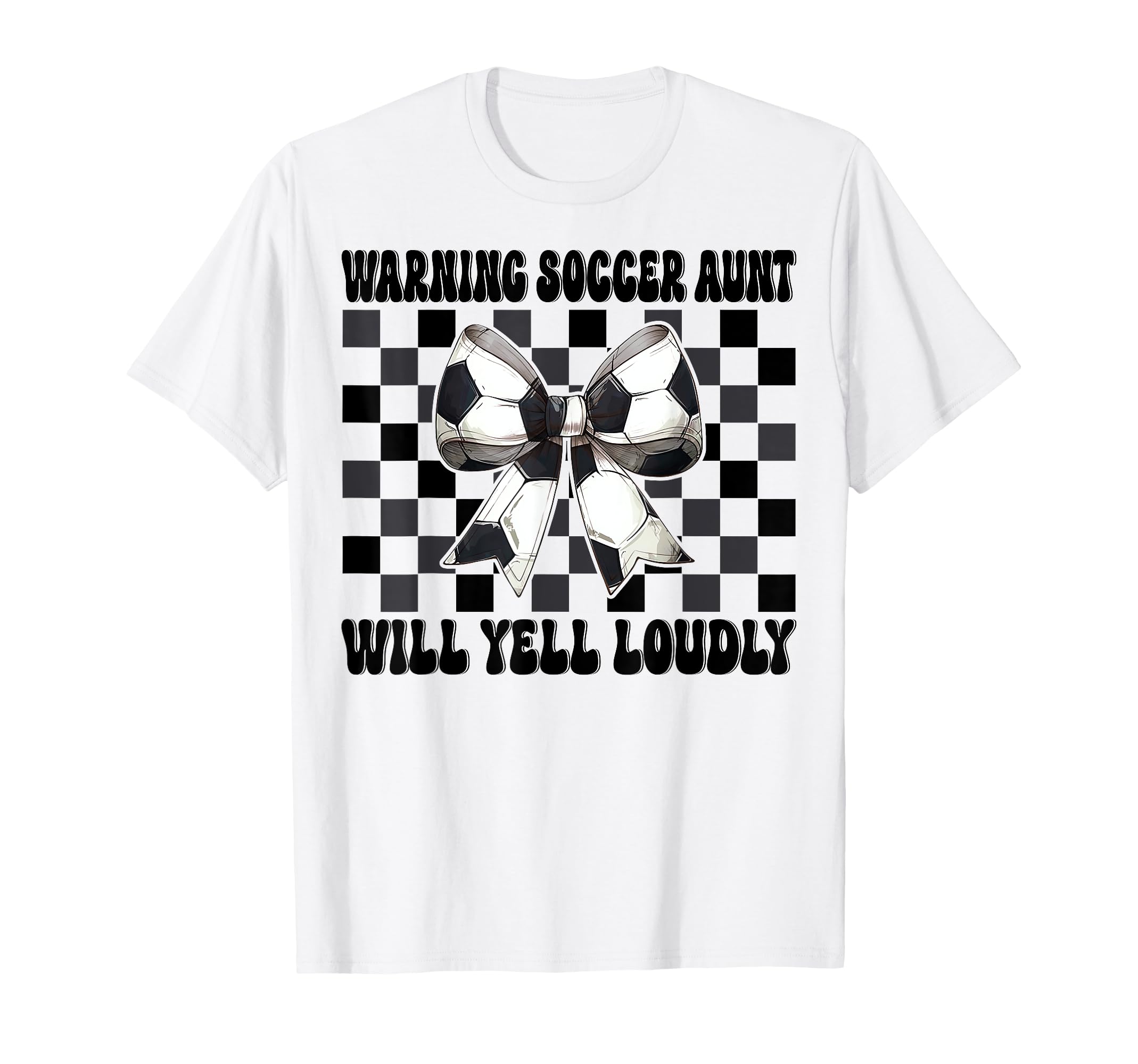 Warning Soccer Aunt Will Yell T-Shirt - Casual Everyday Wear for Adults