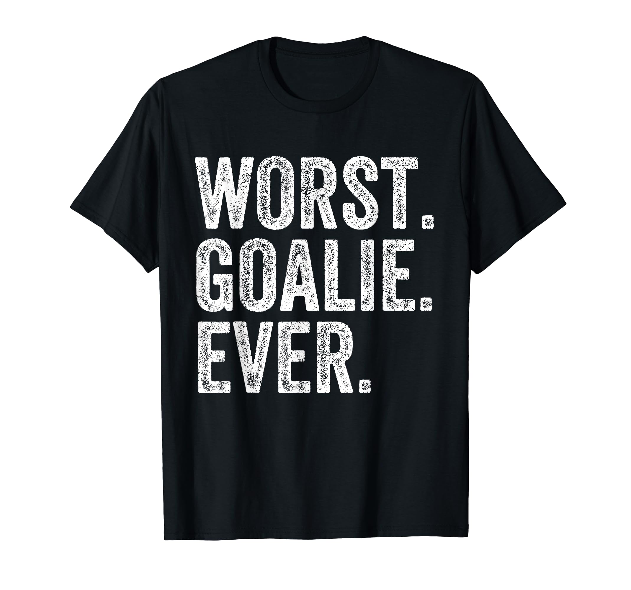 Worst Goalie Funny Goalkeeper T-Shirt - Aesthetic Graphic Unisex