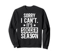 Its Soccer Season Soccer Game Day Sweatshirt - Casual Everyday Wear Unisex