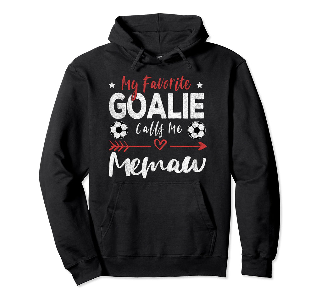 My Favorite Goalie Calls Me Memaw Hoodie - Trendy Graphic Men Women