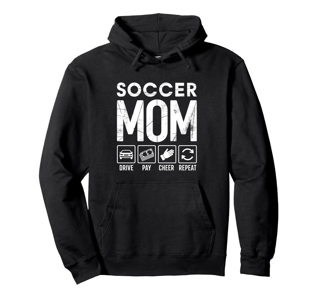 Soccer Mom Drive Pay Cheer Repeat Hoodie - Novelty Apparel for Adults