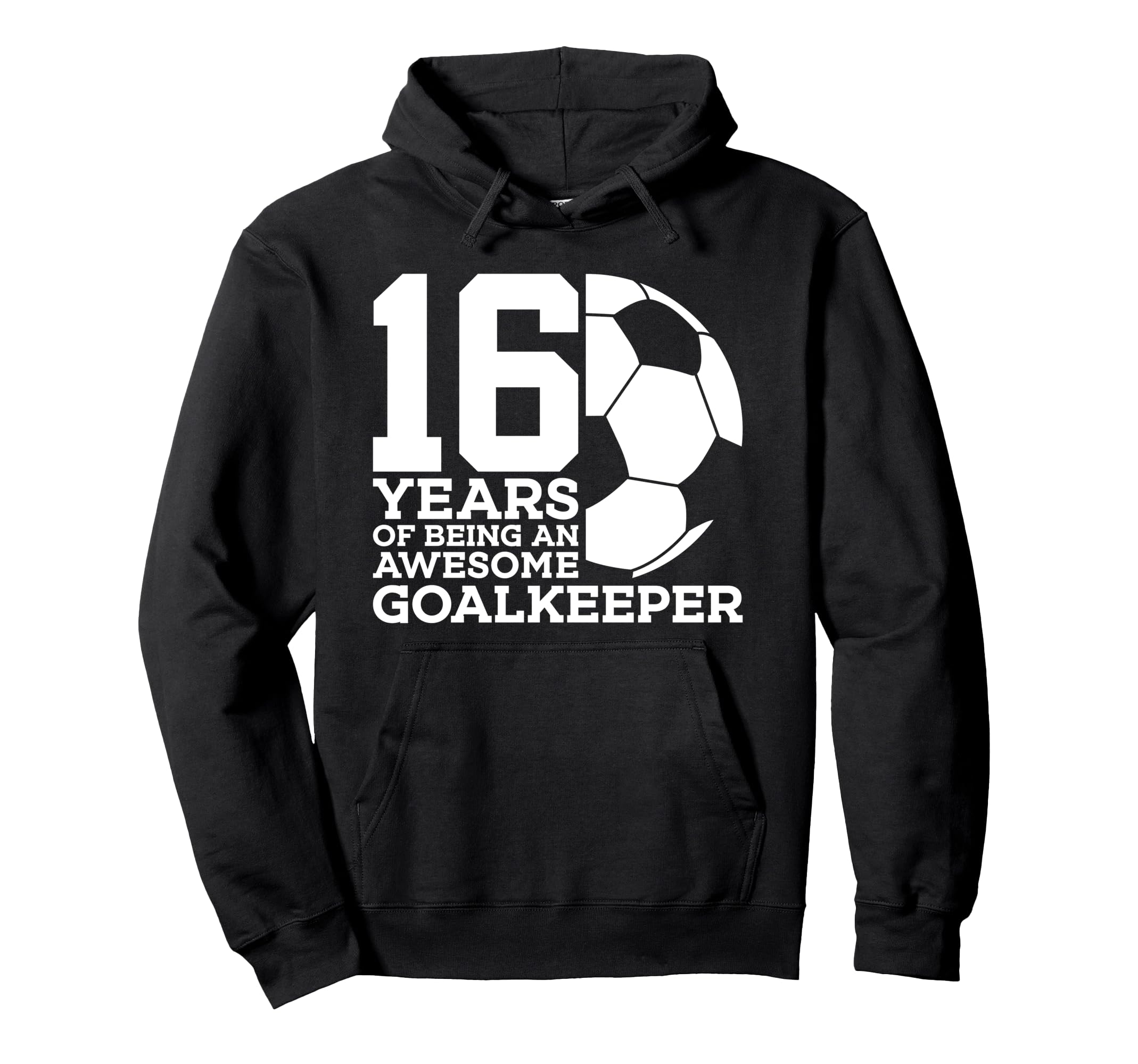 Soccer 16 Years Awesome Soccer Hoodie - Novelty Apparel Men Women