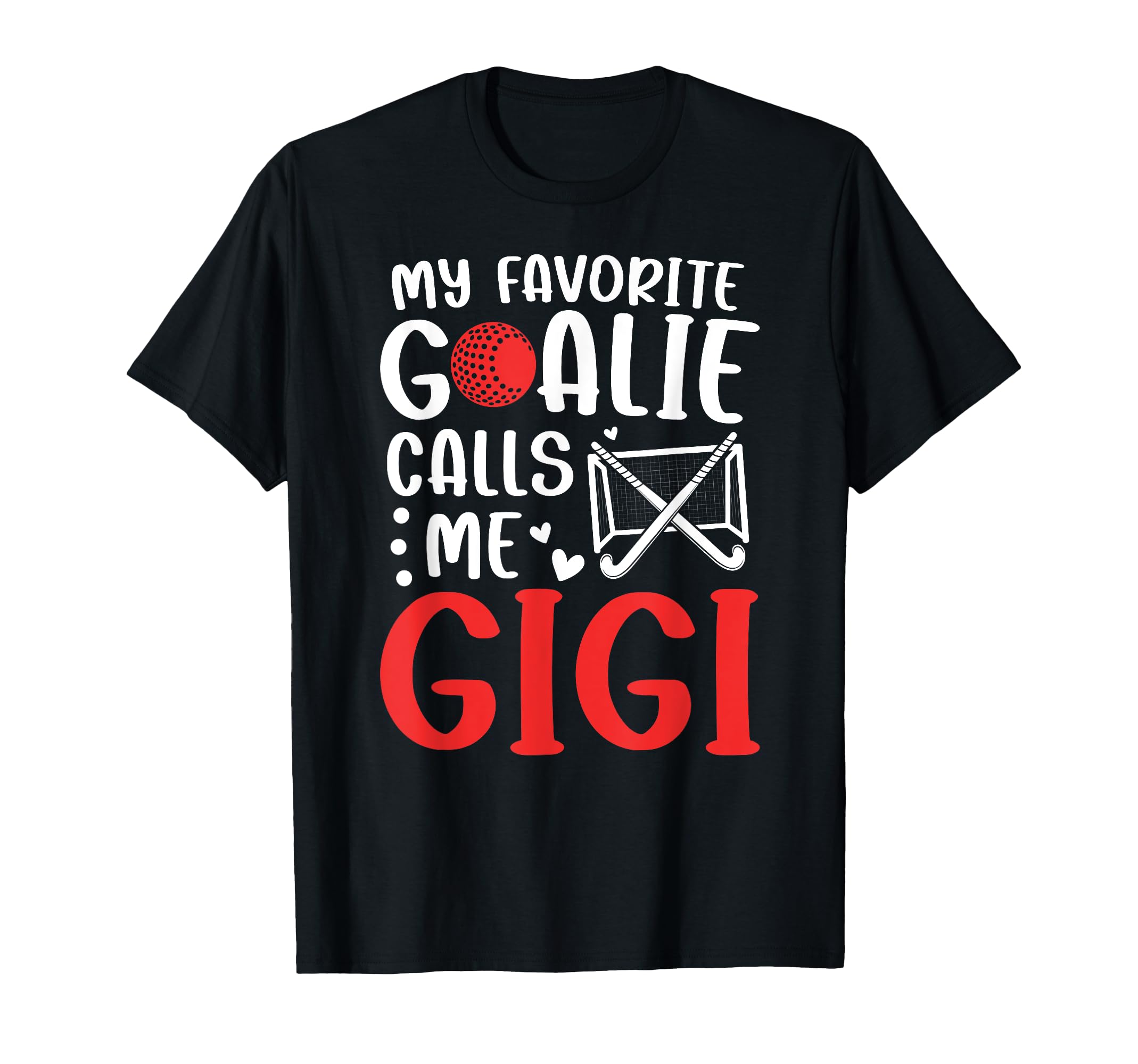 Proud Field Hockey Goalie Gigi Field T-Shirt - Custom Art Print Men Women