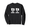 Soccer Your Husband My Husband Funny Sweatshirt - Graphic Print for Adults
