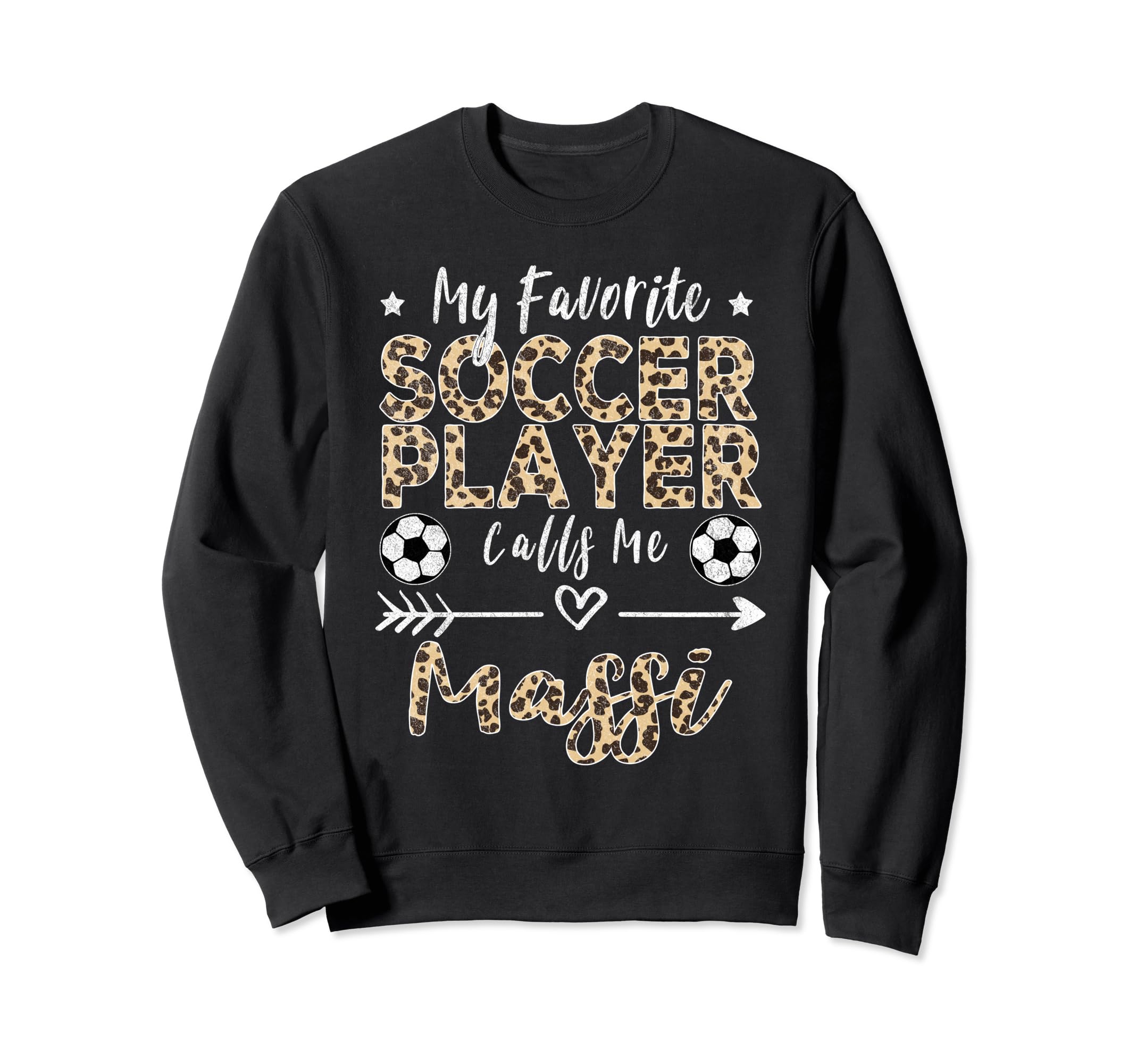 My Favorite Soccer Player Calls Me Massi Sweatshirt - Graphic Print Unisex