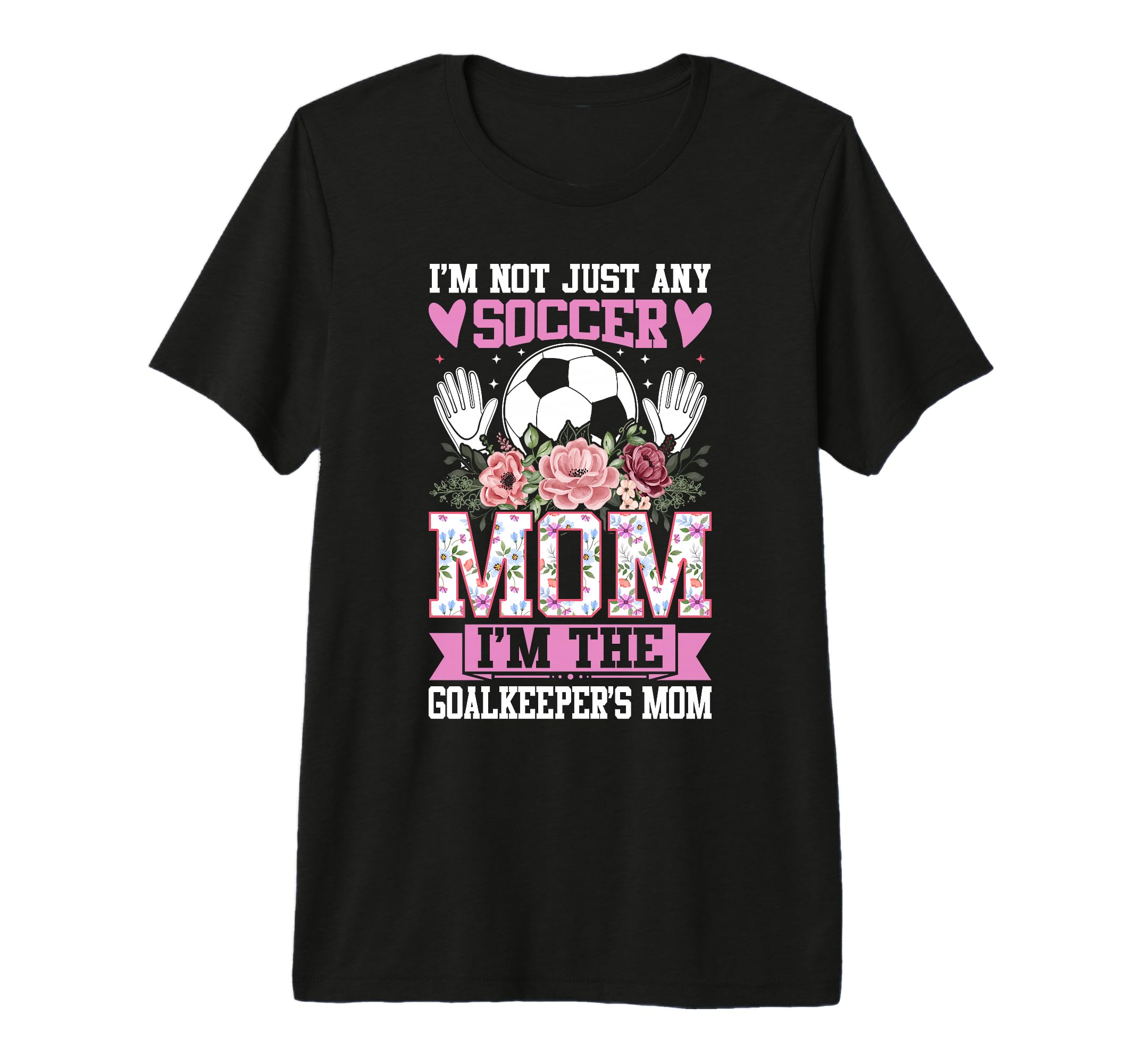 Funny Im Not Just Any Soccer Mom Im T-Shirt - Unique Graphic Men Women