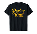 Parlay King Sports Football Betting T-Shirt - Trendy Graphic Unisex