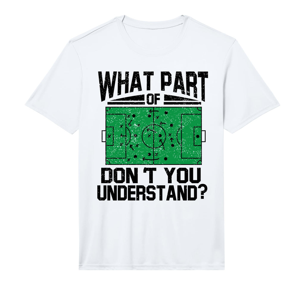 What Part Dont You Understand Funny T-Shirt - Novelty Apparel Men Women