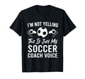 Im Not Yelling This Is Just My Soccer T-Shirt - Custom Art Print Men Women
